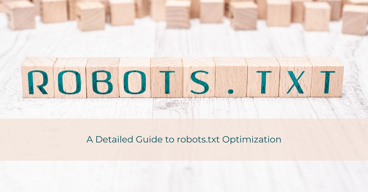How to Optimize Robots.txt: A Detailed Guide
